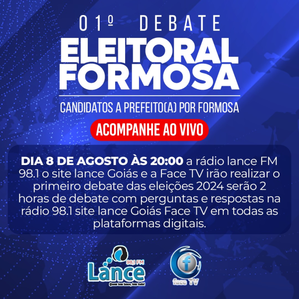 Lance FM, Lance Goiás e Face TV realizarão 1° Debate Eleitoral em Formosa.